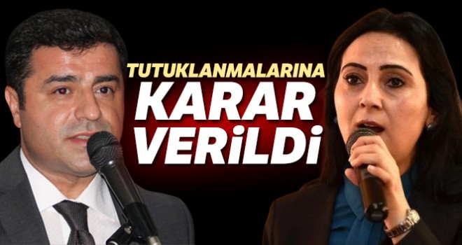  Demirtaş ve Yüksekdağ hakkında Kobani soruşturması kapsamında tutuklama kararı